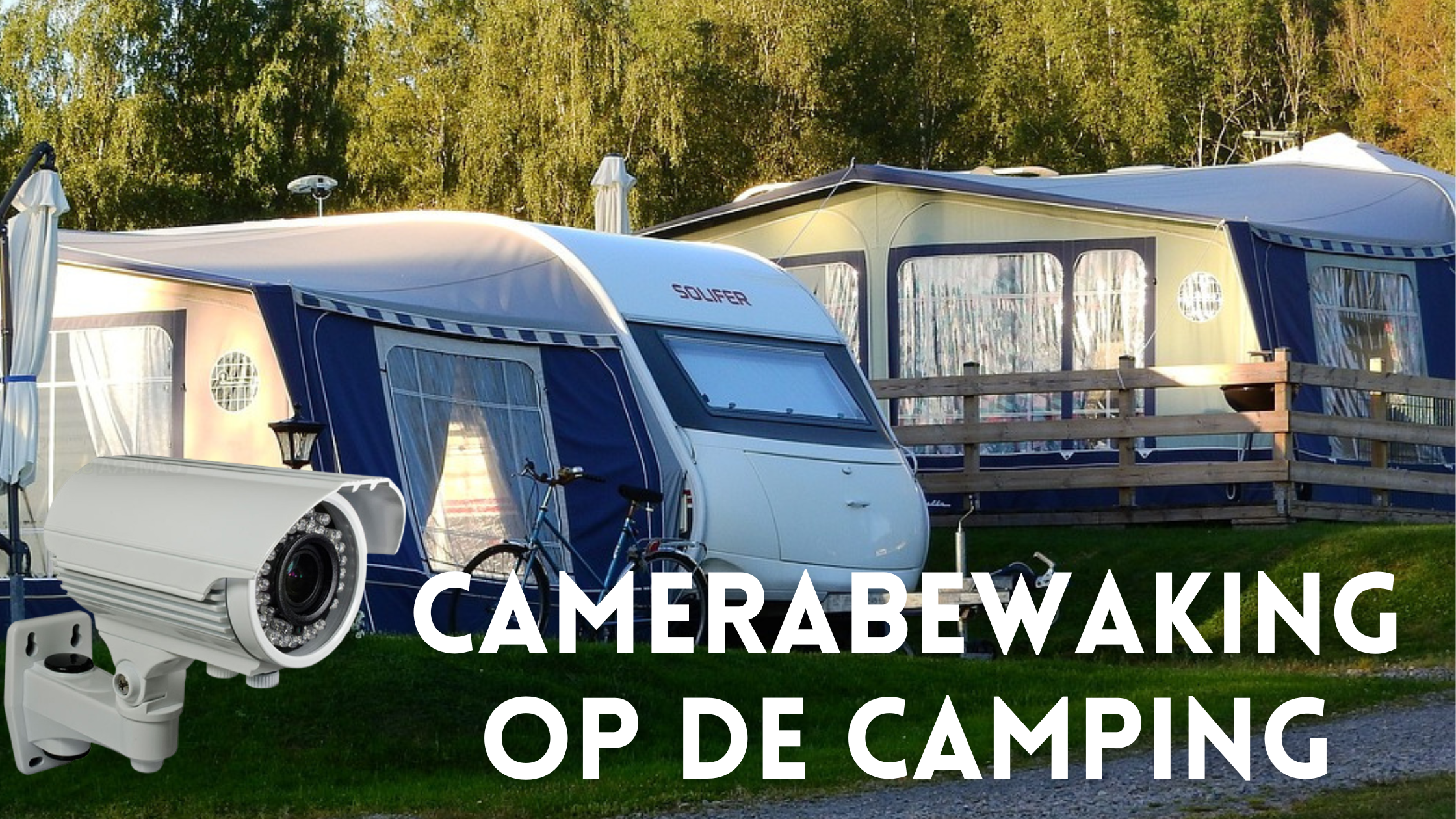 Camerabewaking op de camping