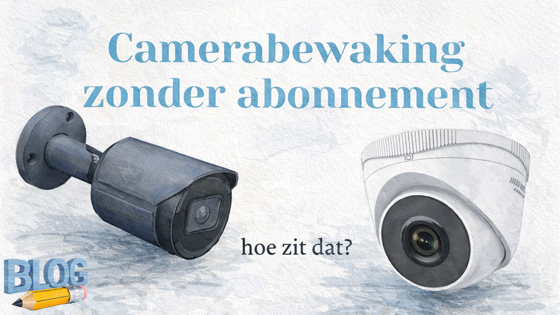 Camerabewaking zonder abonnement
