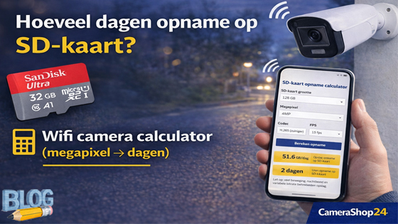 Wifi /beveiligingscamera's met SD-kaart: hoeveel dagen opnemen
